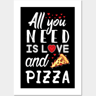 All you need is love and Pizza Posters and Art